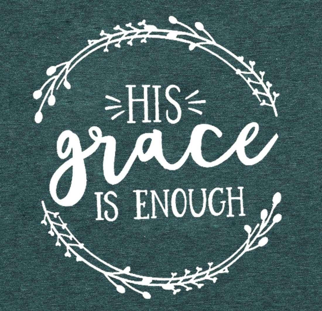 Women's His Grace Is Enough Short Sleeve Casual Tee Shirt - Premium T shirts from Plush Fashions Shop - Just $27.04! Shop now!